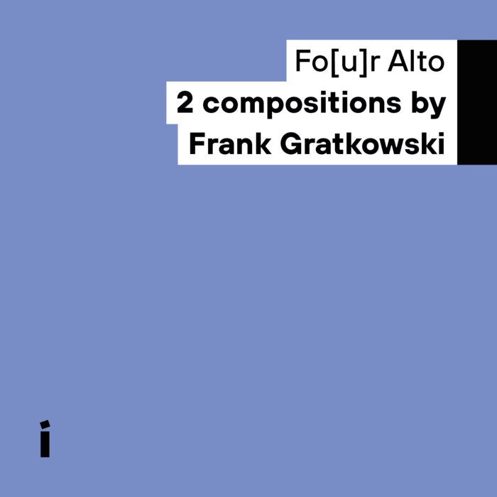 FRANK GRATKOWSKI - Fo[u]r Alto : 2 compositions by Frank Gratkowski cover 